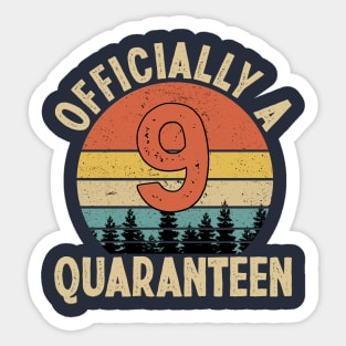 officially a quaranteen 9th birthday Sticker